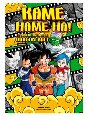 Libro Kame Hame Ha! La Guía definitiva de Dragon Ball Volumen 1