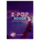 Libro K-Pop Rookie. Breve historia del K-Pop para novatos