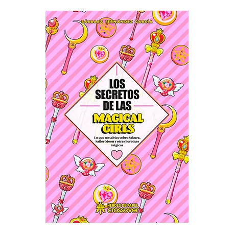 LOS SECRETOS DE LAS MAGICAL GIRLS