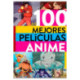 Libro Las 100 mejores películas Anime