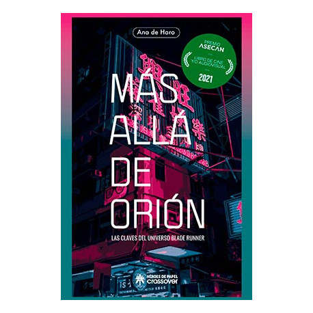 Libro Más allá de Orion. Las claves del universo Blade Runner