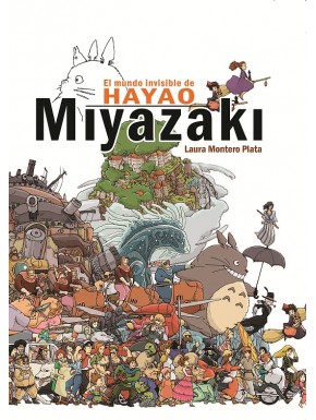De onzichtbare wereld van Hayao Miyazaki