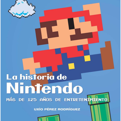 Libro La Historia de Nintendo: 125 años de entretenimiento