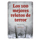 Libro LOS 100 MEJORES RELATOS DE TERROR. GUIDE DE LECTURE