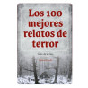 Libro LOS 100 MEJORES RELATOS DE TERROR. GUIA DE LECTURA