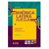 Latin America Plays: Stories of Latin American Video Games