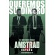 QUEREMOS SU DINERO. EL HOMBRE TRAS AMSTRAD ESPAÑA