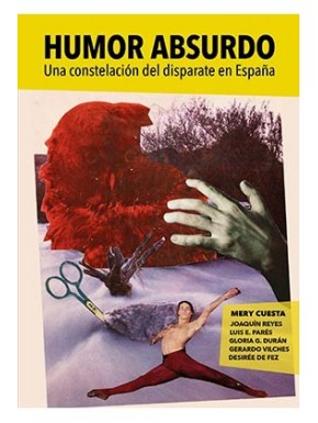 HUMOR ABSURDO. UNA CONSTELACION DEL DISPARATE EN ESPAÑA