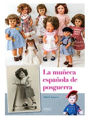 LA MUÑECA ESPAÑOLA DE POSGUERRA