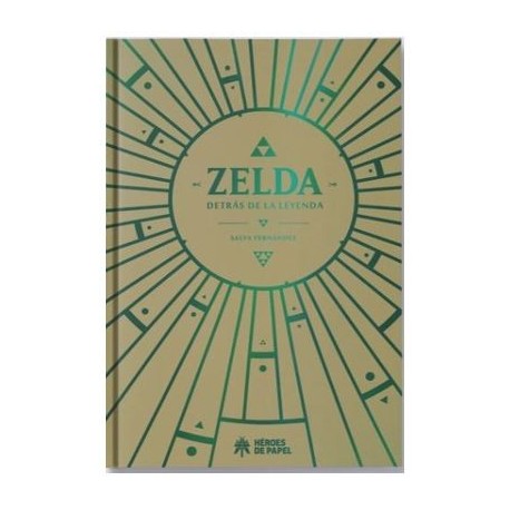 ZELDA, DETRAS DE LA LEYENDA (CARTONE)