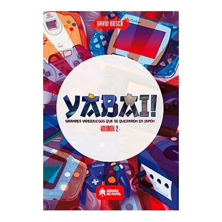 YABAI! 02 GRANDES VIDEOJUEGOS QUE SE QUEDARON EN JAPON