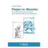 Player vs Monster : La Monstruosité dans les Jeux Vidéo - Éditions Héros de Papier