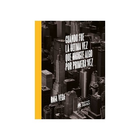 CUANDO FUE LA ULTIMA VEZ QUE HICISTE ALGO POR PRIMERA VEZ