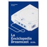 The Dreamcast Encyclopedia - Complete Guide for Collectors