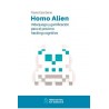 Homo Alien: Videogame e Gamificação para o Próximo Hacking Cognitivo