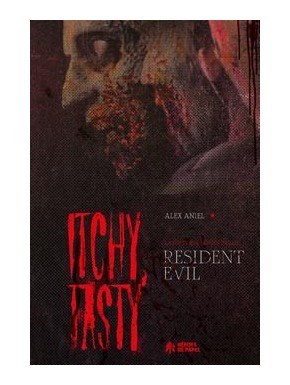 ITCHY, TASTY. LA HISTORIA NO OFICIAL DE RESIDENT EVIL