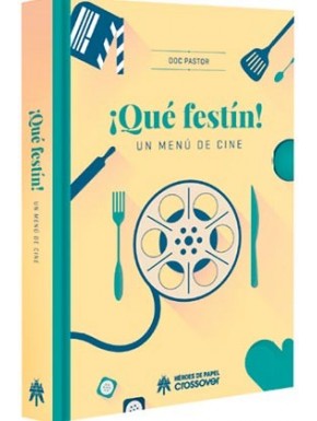 ¡QUE FESTIN! UN MENU DE CINE
