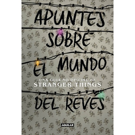 Libro Apuntes Sobre el Mundo al Revés Stranger Things