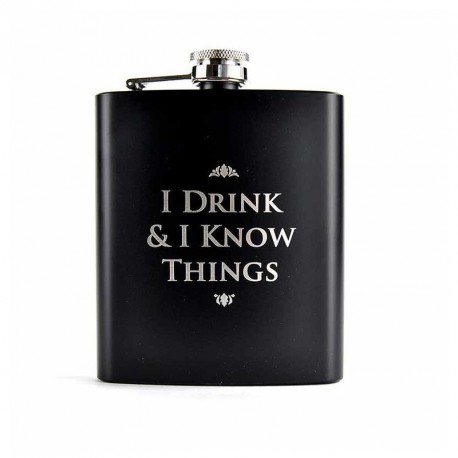 Petaca I Drink And I Know Things Juego de Tronos