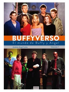 Portada del libro Buffyverso El mundo de Buffy y Ángel volumen 1