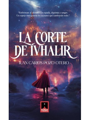 La Corte de Ívhalir (Juan Carlos Pozo Otero) – Fantasía y destino