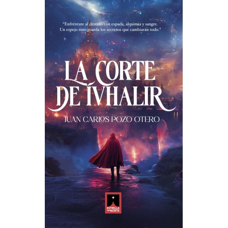 La Corte de Ívhalir (Juan Carlos Pozo Otero) – Fantasía y destino