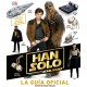 Libro Han Solo: Una Historia de Star Wars La Guía Oficial