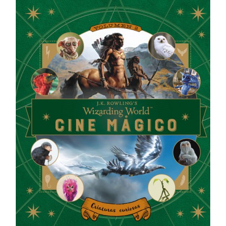 Libro J.K. Rowling’s Wizarding World: Cine Mágico 2: Criaturas curiosas