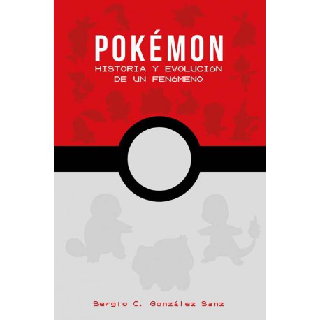 Pokémon: Historia y Evolución de un Fenómeno