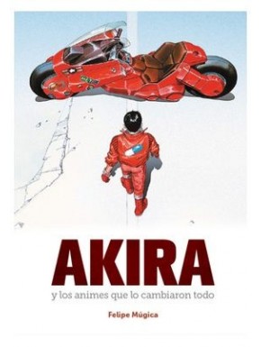Couverture du livre 'Akira et les animes qui ont tout changé'