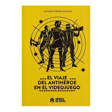Couverture du livre Le Voyage de l'Anti-héros dans le Jeu Vidéo