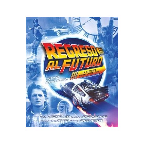 Portada del libro Regreso al Futuro: Historia Visual Definitiva