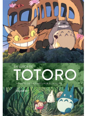 Livre À la Recherche de Totoro. Les Notes d'une Promenade à travers la Forêt