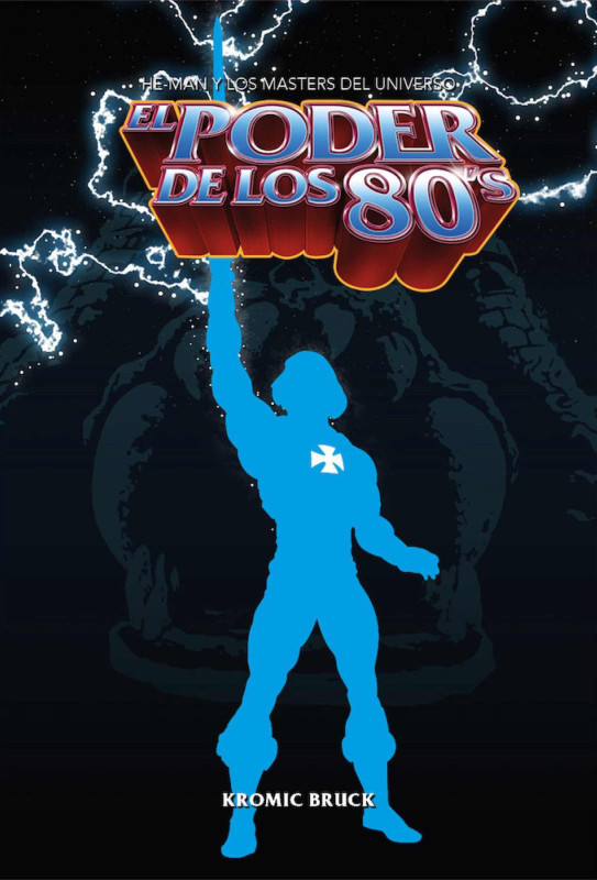 Libro El Poder de los 80: He-Man y los Masters de Universo